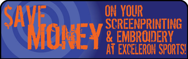 Save Money On Your Screen Printing & Embroidery Orders At Exceleron Sports!